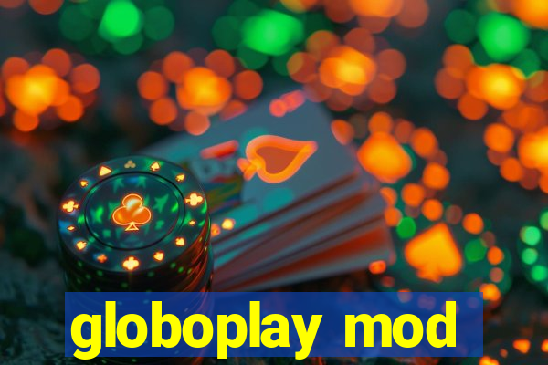 globoplay mod